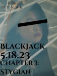 Blackjack 5.18.23 Chapter I Stygian (3).jpg