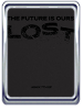 The Future is Ours: Lost