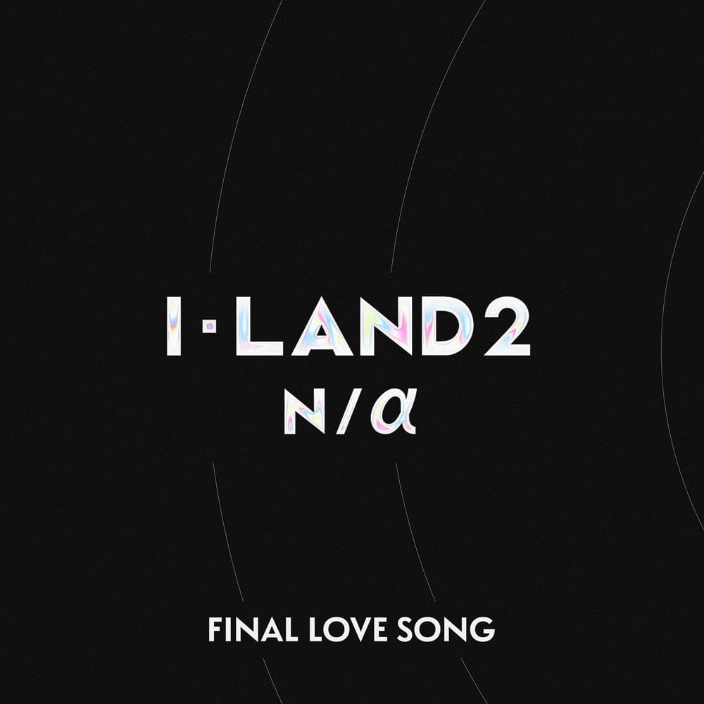 I-LAND2 : N/α Discography (Updated!) - Kpop Profiles